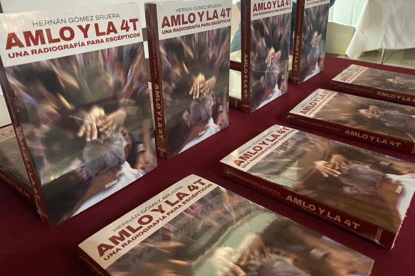 Hernán Gómez presenta AMLO y la 4T; un libro de aciertos y desaciertos del Presidente de México