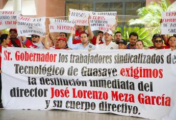 STASE y trabajadores del Tec de Guasave piden destituir al director del plantel