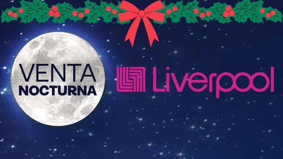 La última venta nocturna de Liverpool para aprovechar las ofertas llega en diciembre 