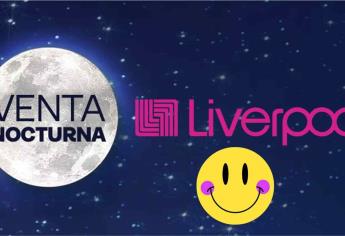 Venta Nocturna Liverpool 2023: Fechas y horarios, ¿cuáles son las promociones?