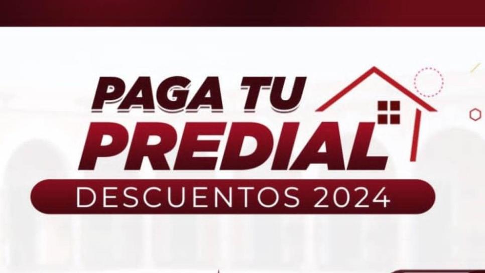 Gobierno de El Fuerte ofrece descuentos especiales en el Pago del Impuesto Predial