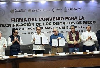 Con una inversión de 13 mil millones de pesos Rocha Moya firma convenio para la Tecnificación de los Distritos de Riego