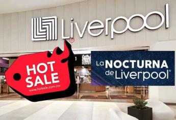 Venta Nocturna en Liverpool y Hot Sale en mayo ¿cuál es primero y cuál conviene más?