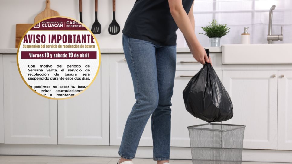 ¿Qué días no pasará la basura en Culiacán esta Semana Santa 2025?