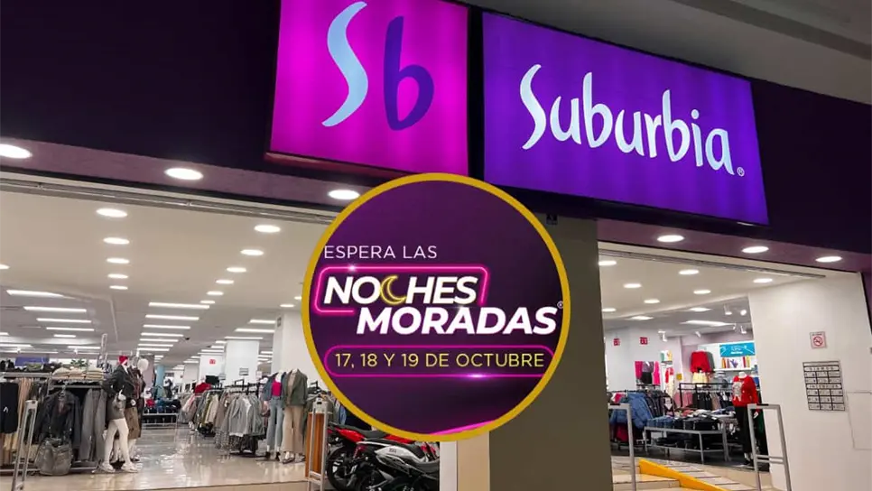 FOTO: Noches Moradas de Suburbia empiezan el 17 de octubre: Checa las ofertas y promociones de la tienda