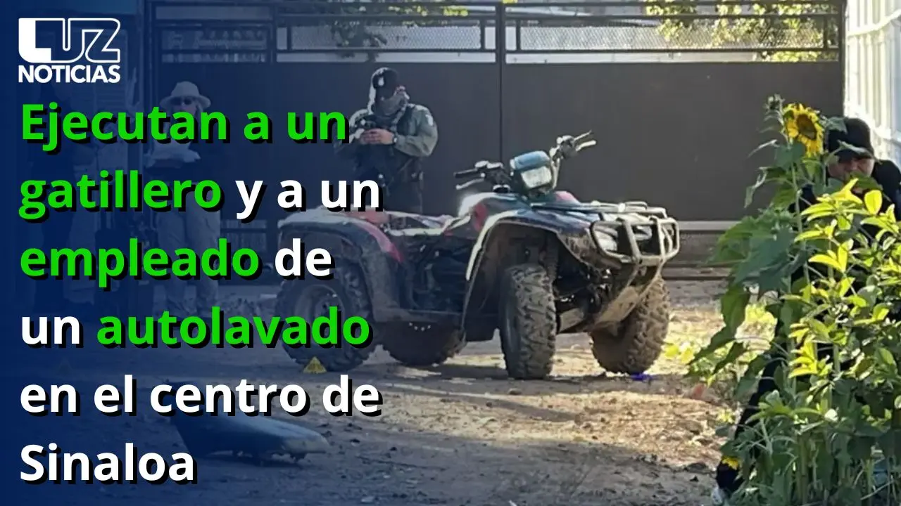 
Ejecutan a un gatillero y a un empleado de un autolavado en el centro de Sinaloa
