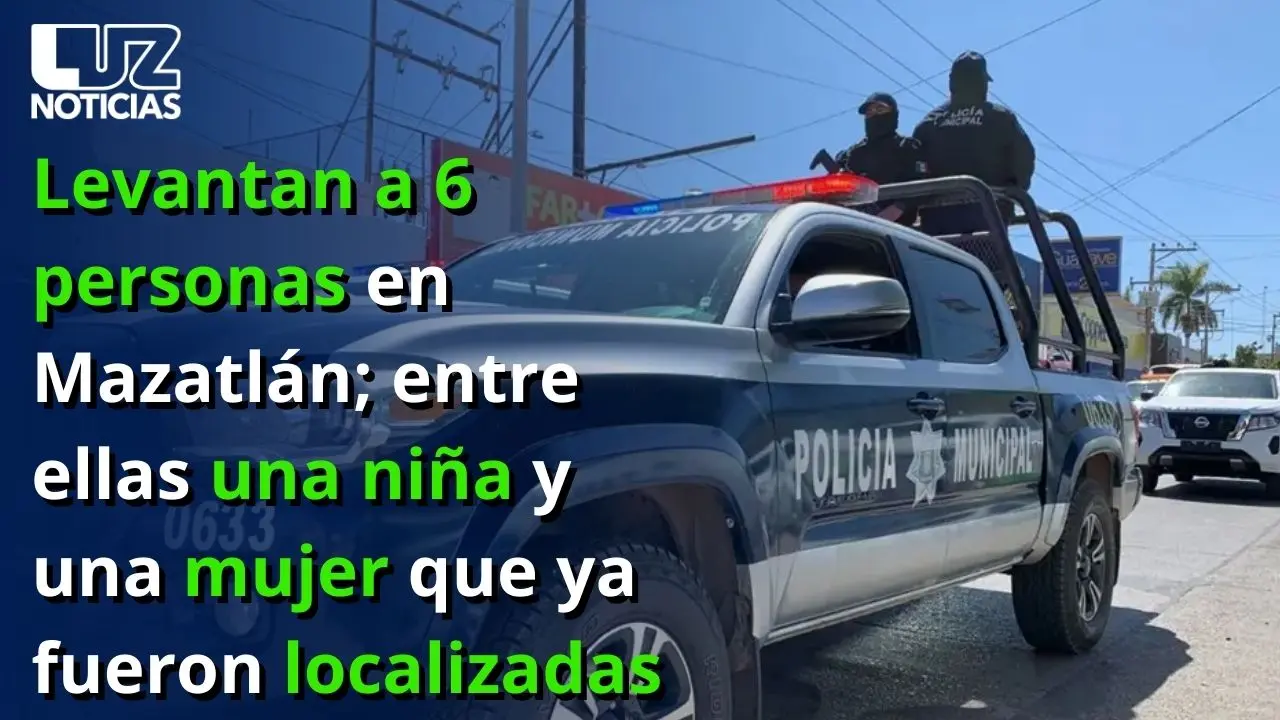 Levantan a 6 turistas en Mazatlán, entre ellas una niña y una mujer