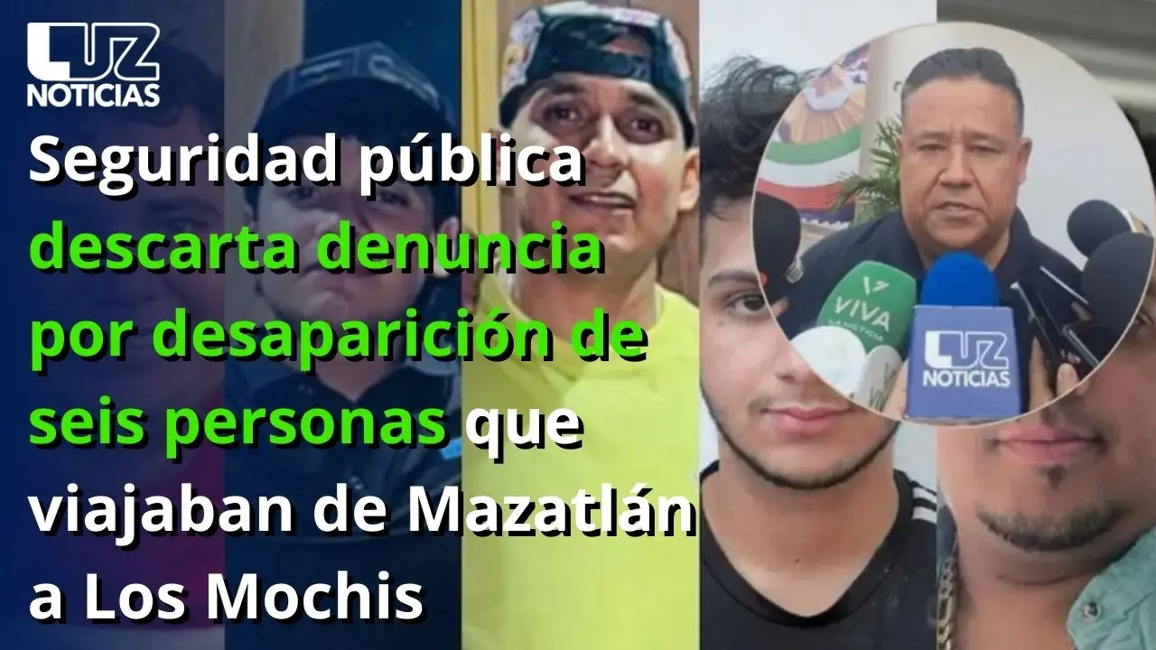 SSP descarta denuncia por desaparición de seis personas que viajaban de Mazatlán a Los Mochis