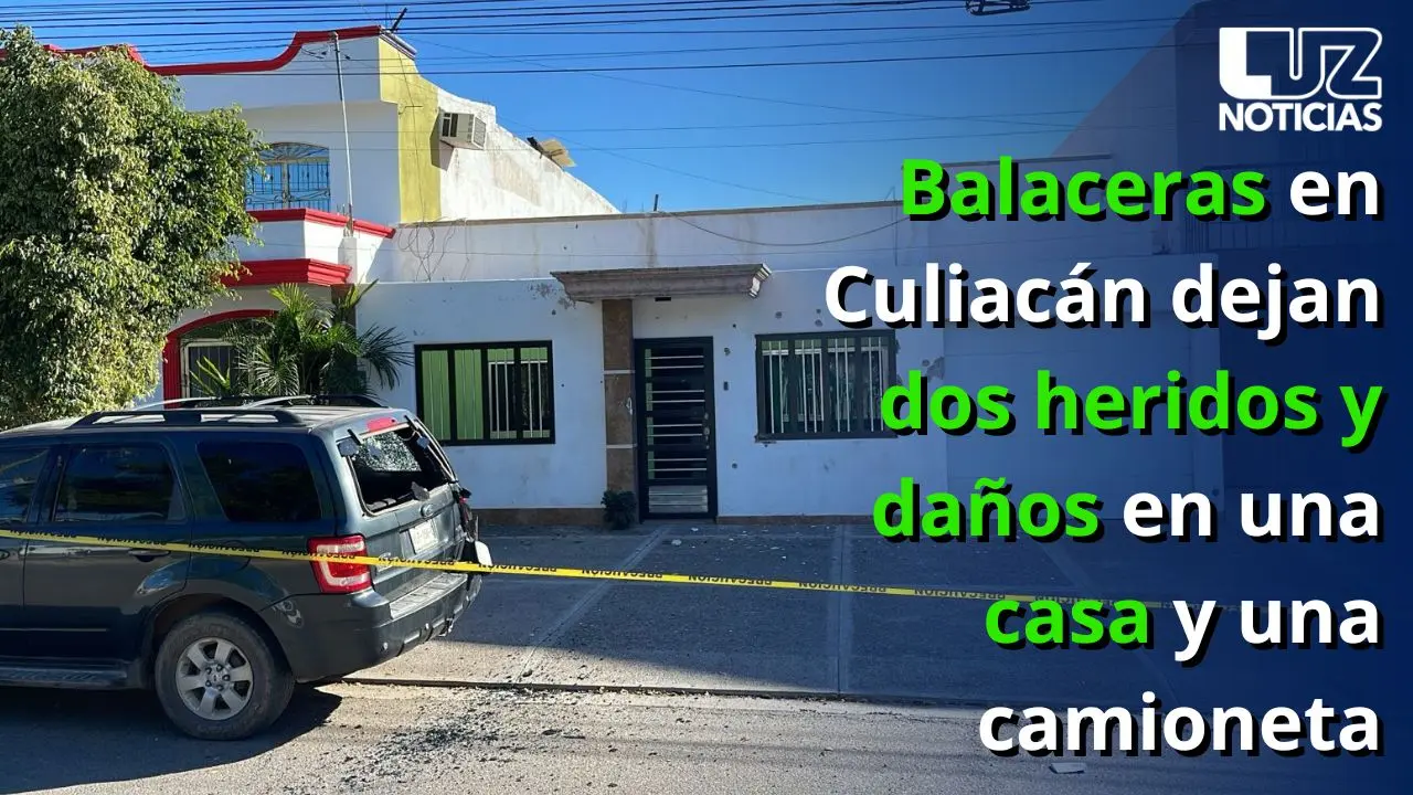 Balaceras en Culiacán dejan dos heridos y daños en una casa y una camioneta