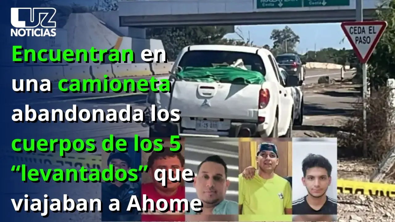 Encuentran en una camioneta abandonada los cuerpos de los 5 “levantados” que viajaban a Ahome