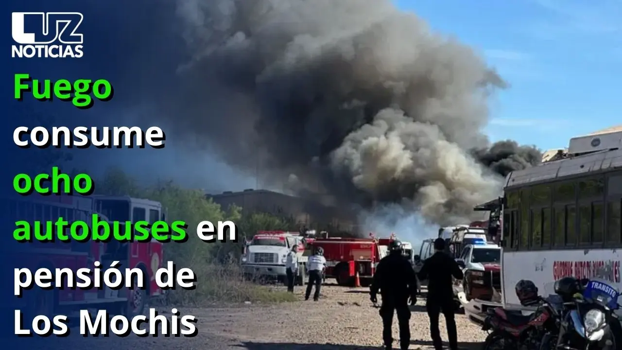 Fuego consume ocho autobuses en pensión de Los Mochis