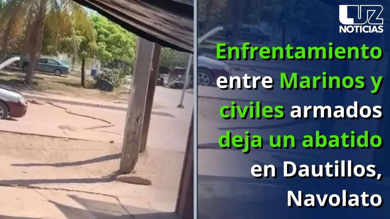 Enfrentamiento entre Marinos y civiles armados deja un abatido en Dautillos, Navolato