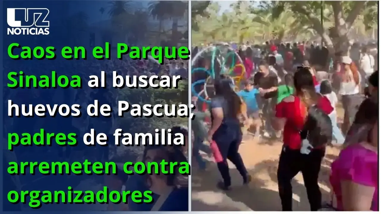 Caos en Parque Sinaloa por búsqueda de huevos de Pascua; padres reclaman a organizadores Caos en Parque Sinaloa por búsqueda de huevos de Pascua; padres reclaman a organizadores