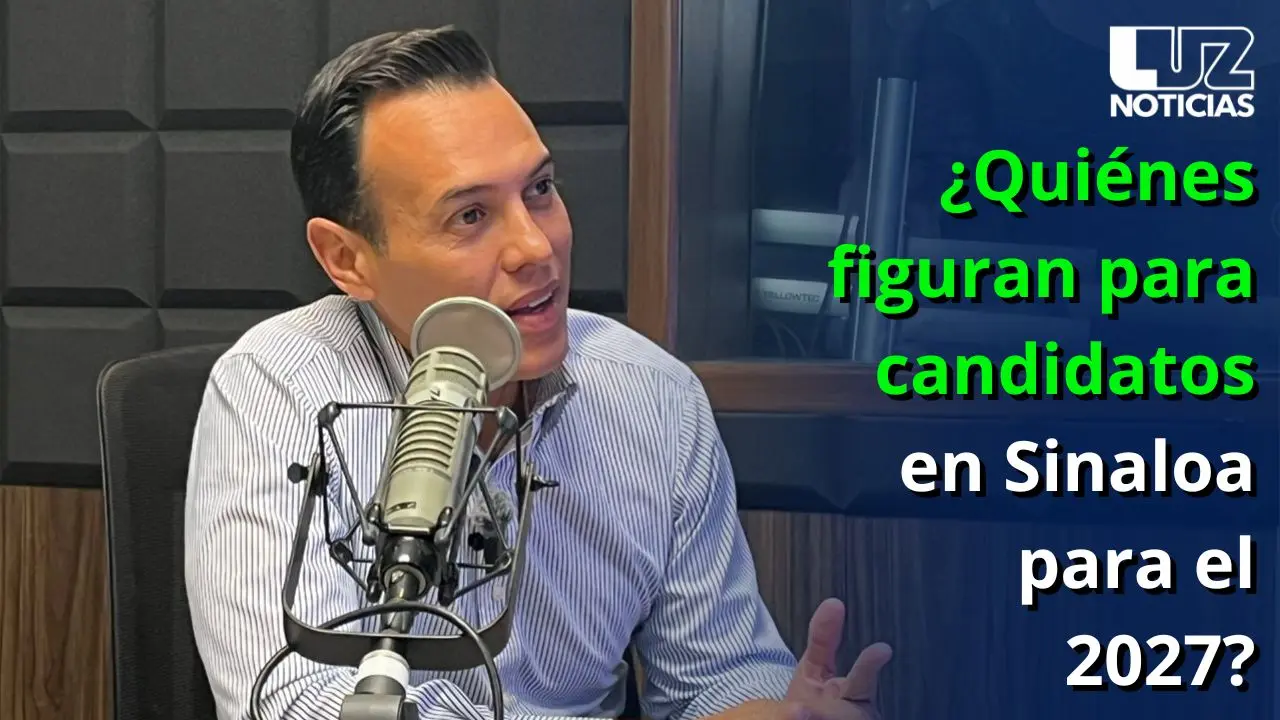 ¿Quiénes figuran para candidatos en Sinaloa para el 2027?