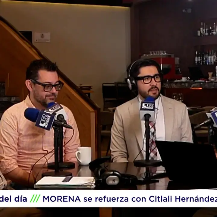 Lo que la Gente Dice: MORENA SE REFUERZA CON CITLALI HERNÁNDEZ
