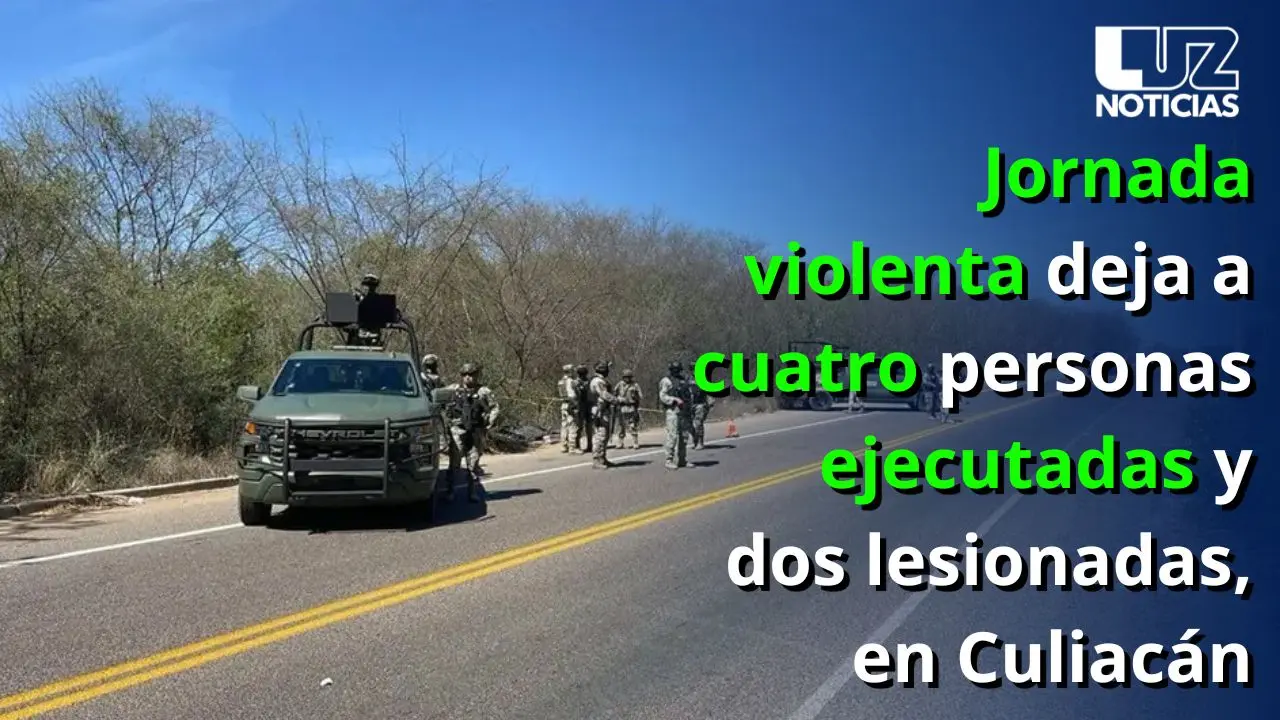 Jornada violenta deja a cuatro personas ejecutadas y dos lesionadas, en Culiacán