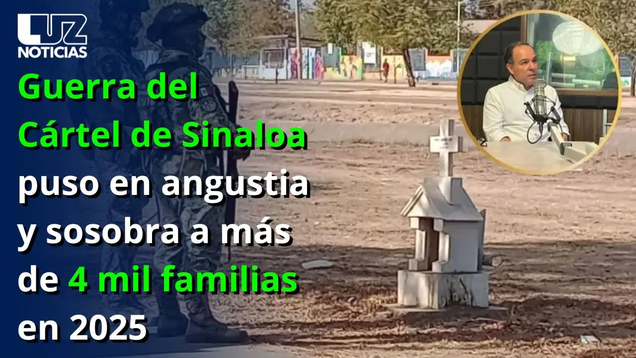 Guerra del Cártel de Sinaloa puso en angustia y sosobra a más de 4 mil familias en 2025