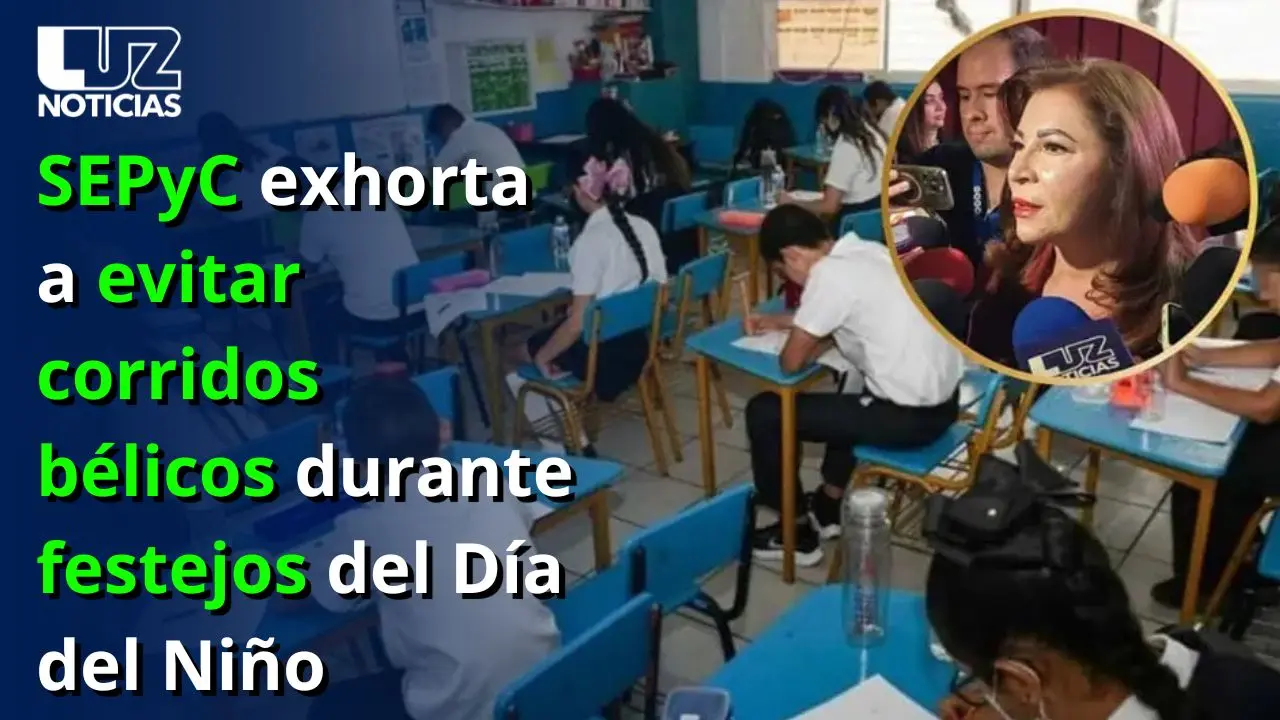 SEPyC exhorta a evitar corridos bélicos durante festejos del Día del Niño