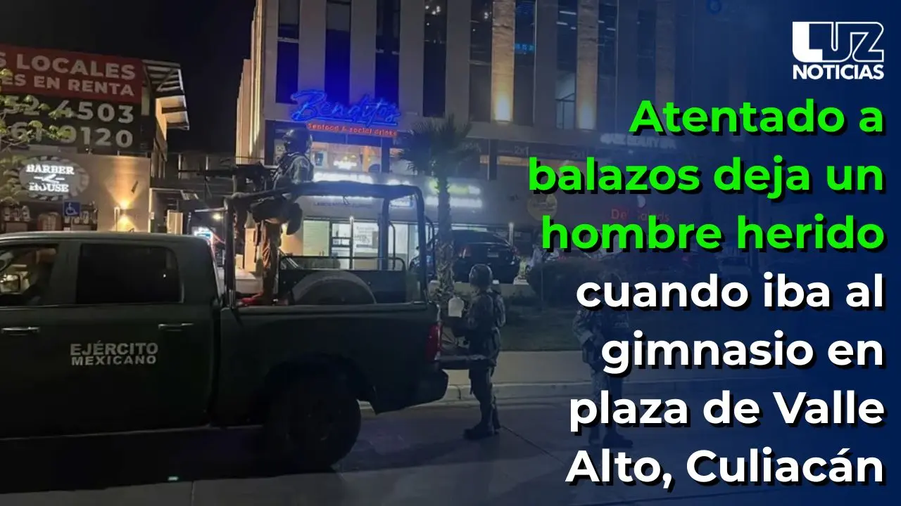 Atentado a balazos deja un hombre herido cuando iba al gimnasio en plaza de Valle Alto, Culiacán
Atentado a balazos deja un hombre herido cuando iba al gimnasio en plaza de Valle Alto, Culiacán
