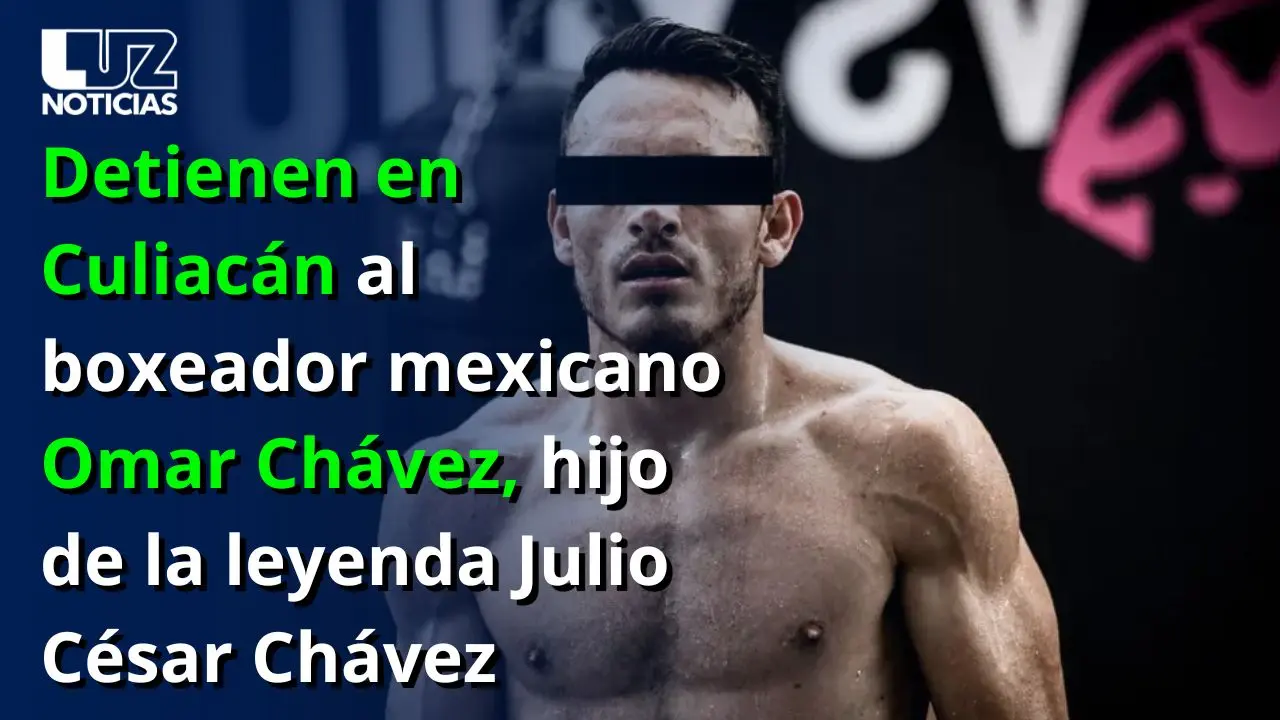 Detienen en Culiacán al boxeador mexicano Omar Chávez, hijo de la leyenda Julio César Chávez
