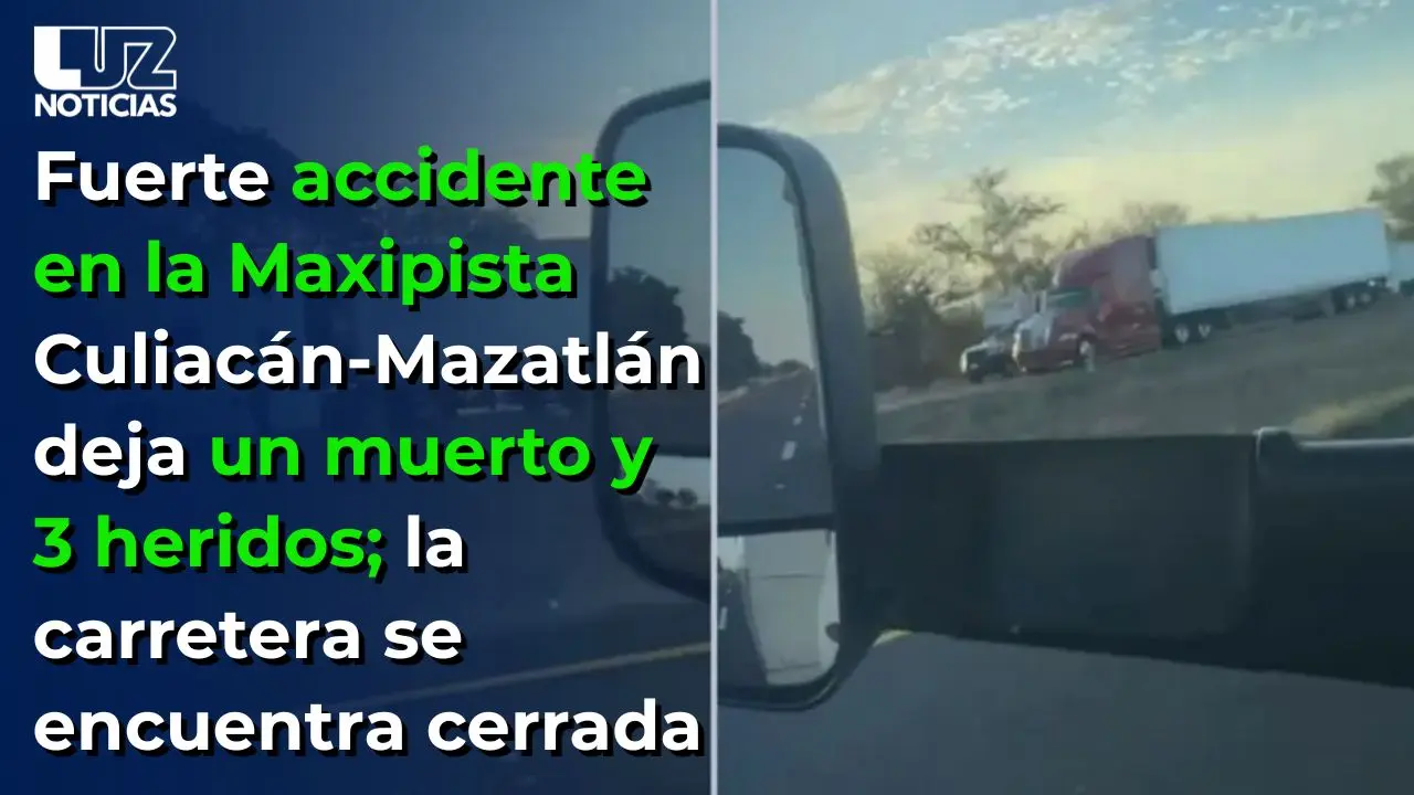 Fuerte accidente en Culiacán-Mazatlán deja un muerto y 3 heridos; la carretera se encuentra cerrada
Fuerte accidente en Culiacán-Mazatlán deja un muerto y 3 heridos; la carretera se encuentra cerrada