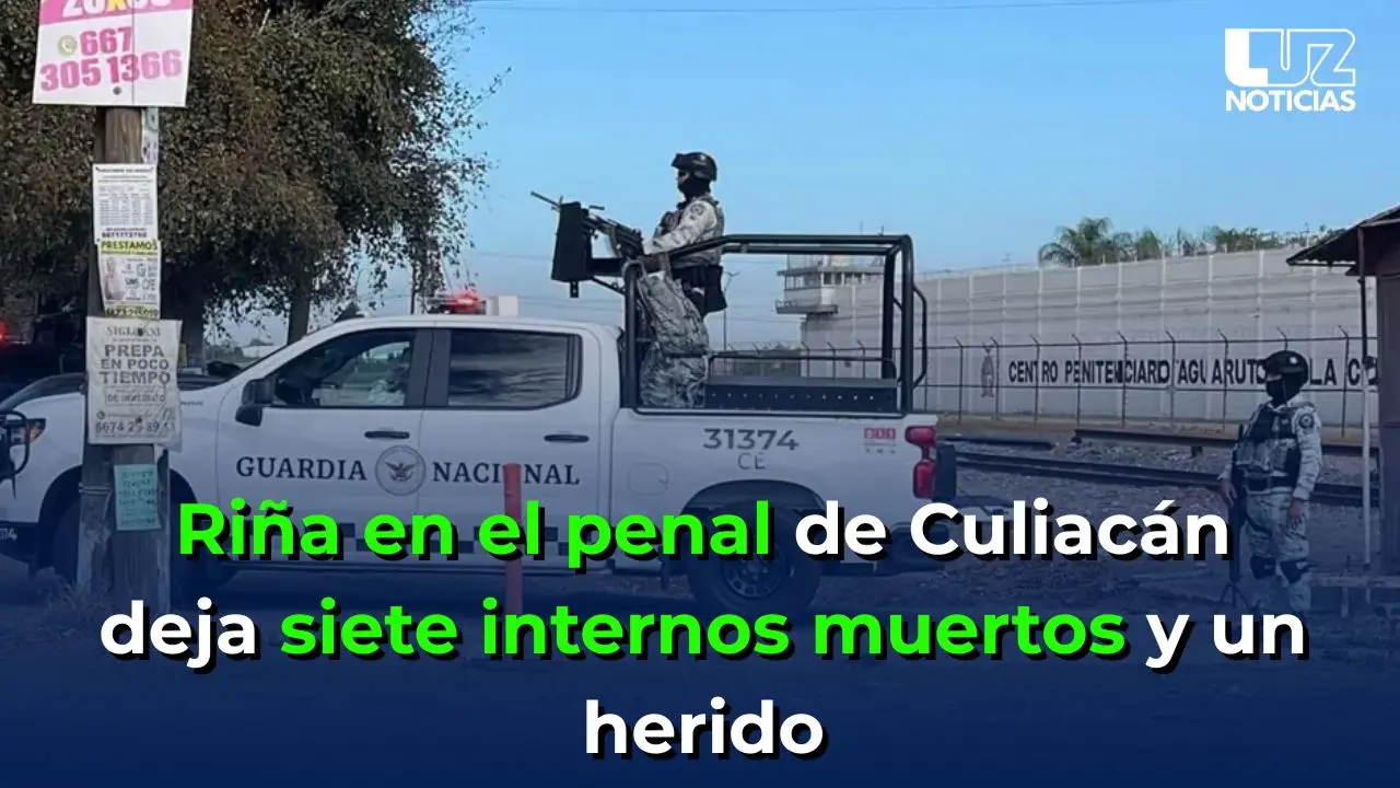 Riña en el penal de Culiacán deja siete internos muertos y un herido
