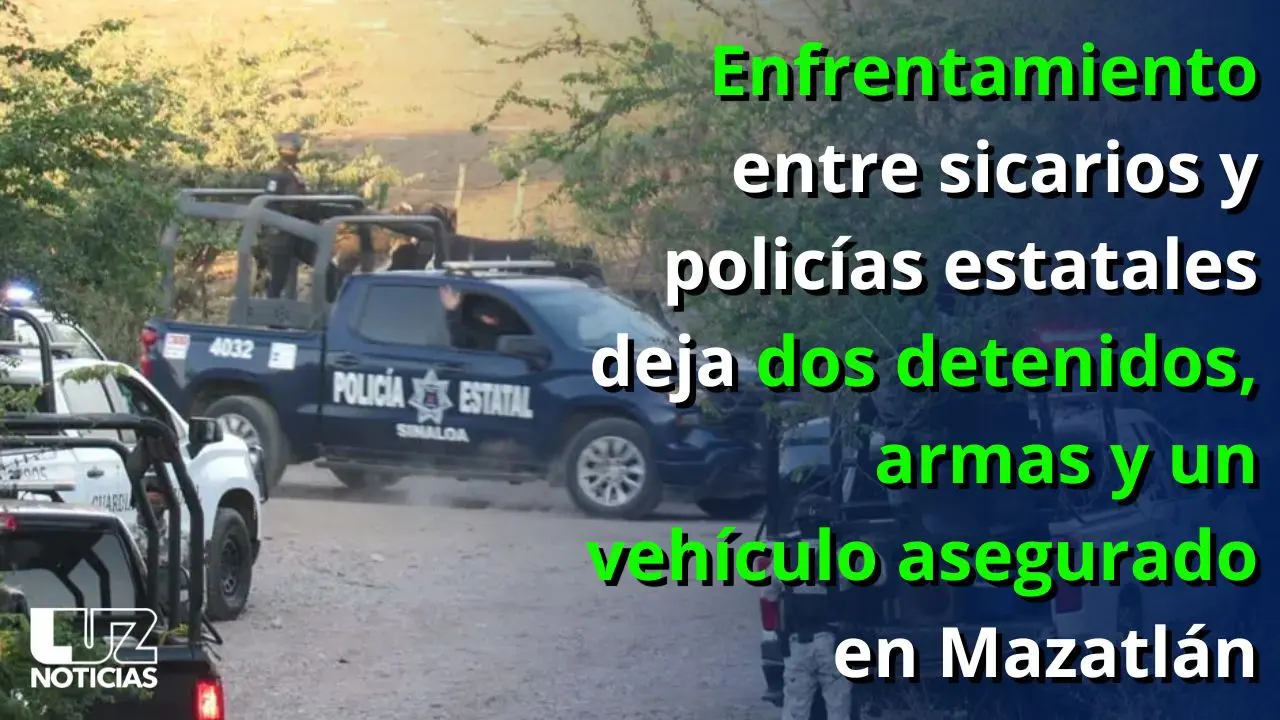 Enfrentamiento entre sicarios y policías deja dos detenidos, armas y vehículo asegurado en Mazatlán
