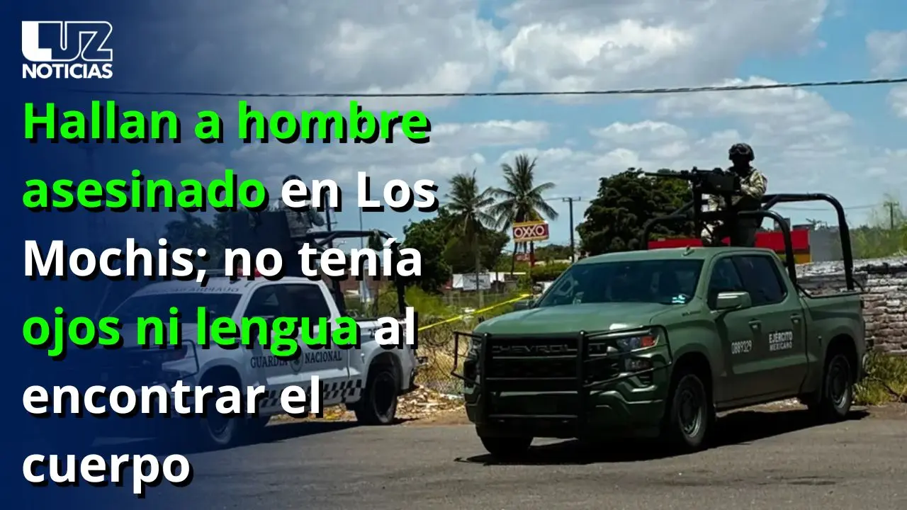 Hallan a hombre asesinado en Los Mochis; no tenía ojos ni lengua al encontrar el cuerpo
Hallan a hombre asesinado en Los Mochis; no tenía ojos ni lengua al encontrar el cuerpo