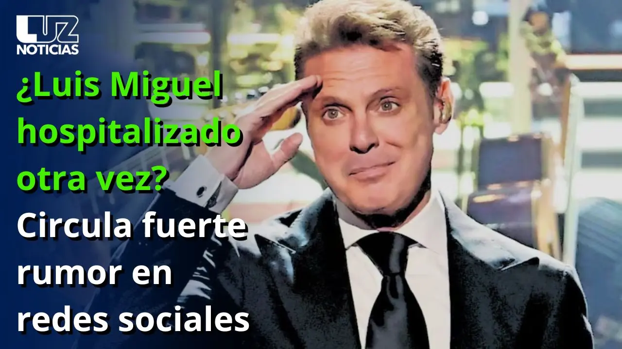 ¿Luis Miguel hospitalizado otra vez? Circula fuerte rumor en redes sociales