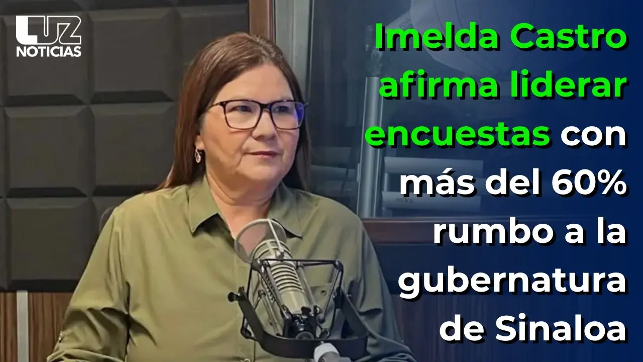 Imelda Castro afirma liderar encuestas con más del 60% rumbo a la gubernatura de Sinaloa
