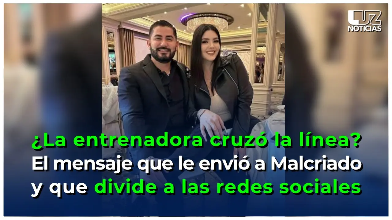 ¿La entrenadora cruzó la línea? El mensaje a Malcriado que divide las redes

