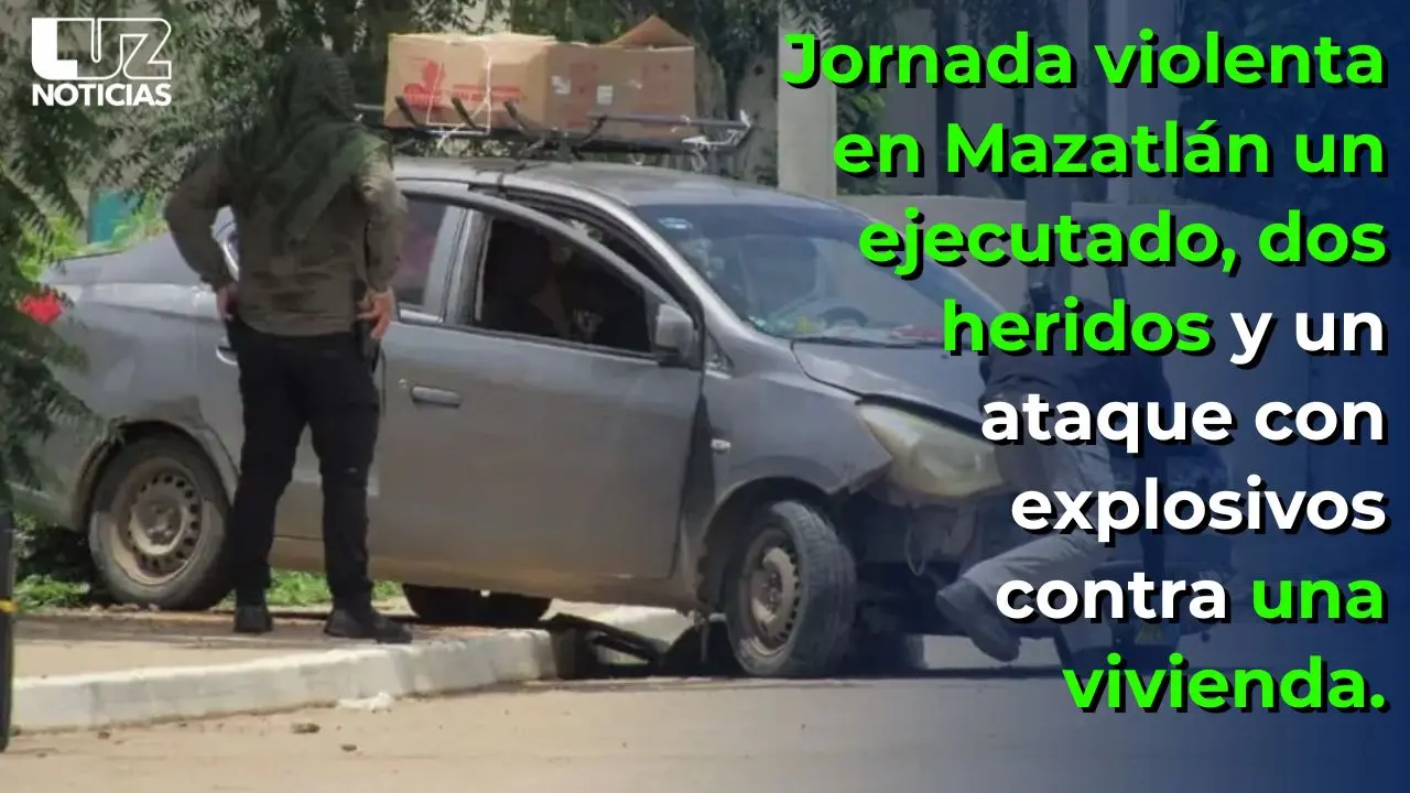 Jornada violenta deja un ejecutado, 2 heridos y un ataque con explosivos contra vivienda en Mazatlán
