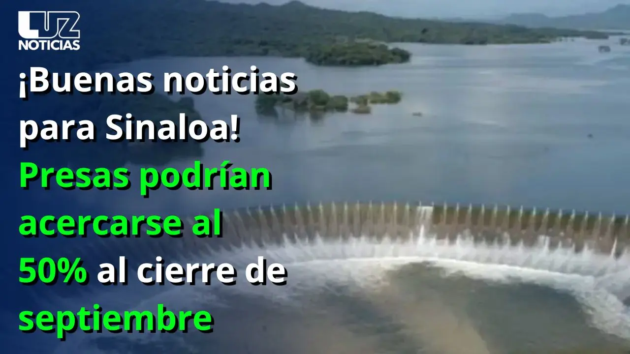 ¡Buenas noticias para Sinaloa! Presas podrían acercarse al 50% al cierre de septiembre
¡Buenas noticias para Sinaloa! Presas podrían acercarse al 50% al cierre de septiembre