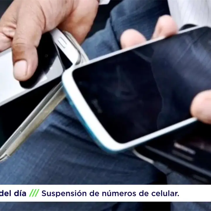 Lo que la Gente Dice: SUSPENSIÓN DE NÚMEROS DE CELULAR Lo que la Gente Dice: SUSPENSIÓN DE NÚMEROS DE CELULAR