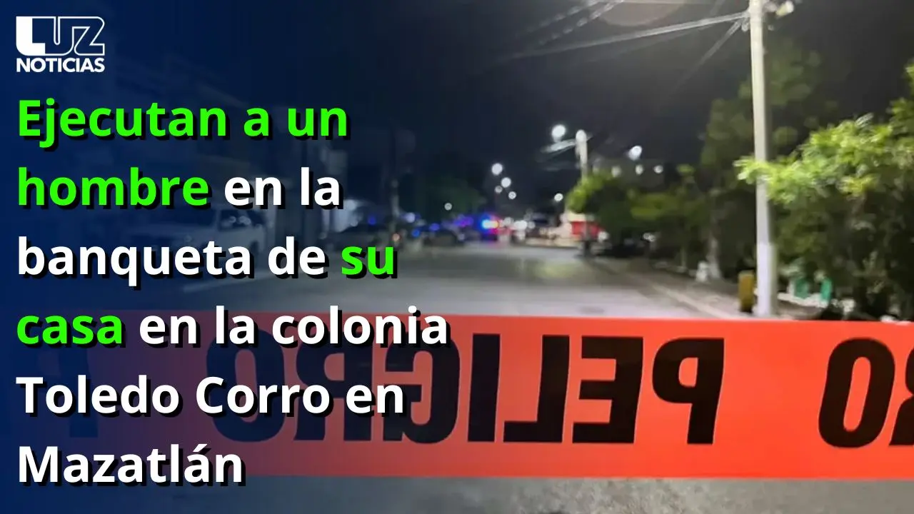 Ejecutan a un hombre en la banqueta de su casa en la colonia Toledo Corro en Mazatlán
Ejecutan a un hombre en la banqueta de su casa en la colonia Toledo Corro en Mazatlán