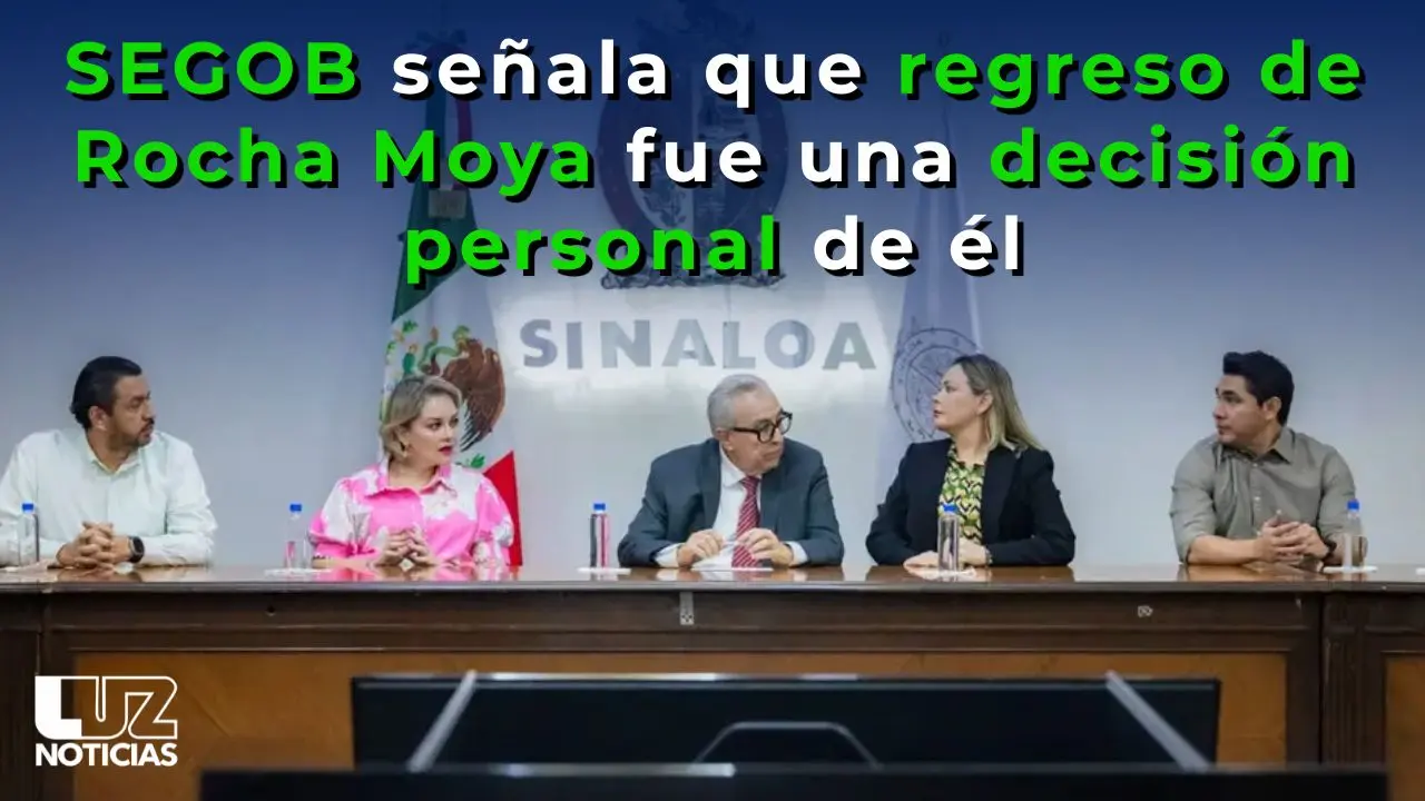 SEGOB señala que regreso de Rocha Moya fue una decisión personal de él
SEGOB señala que regreso de Rocha Moya fue una decisión personal de él