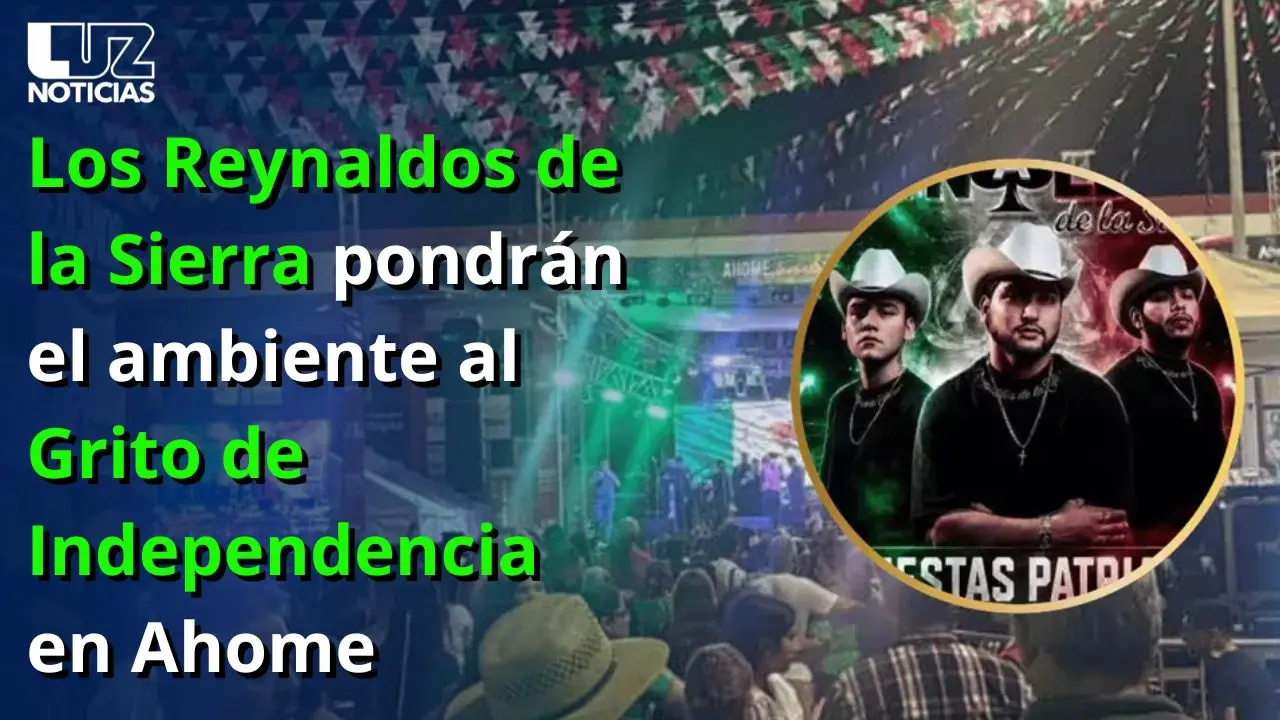 Los Reynaldos de la Sierra pondrán el ambiente al Grito de Independencia en Ahome
