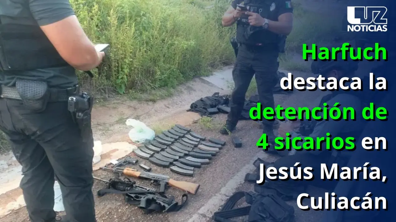 Harfuch destaca la detención de 4 sicarios en Jesús María, Culiacán
