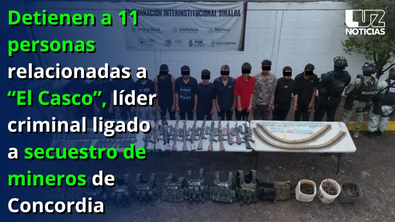 Detienen a 11 relacionadas a “El Casco”, líder criminal ligado a secuestro de mineros Concordia
