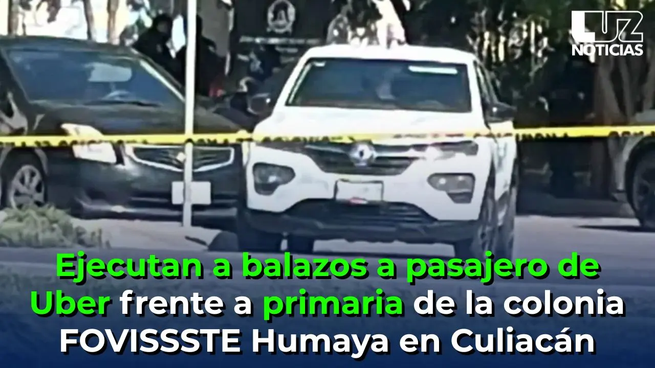 Ejecutan a balazos a pasajero de Uber frente a primaria de la colonia FOVISSSTE Humaya en Culiacán
