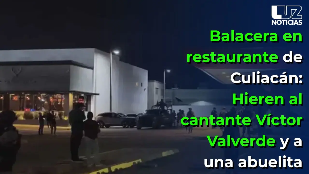 Balacera en restaurante de Culiacán: Hieren al cantante Víctor Valverde y a una abuelita
Balacera en restaurante de Culiacán: Hieren al cantante Víctor Valverde y a una abuelita