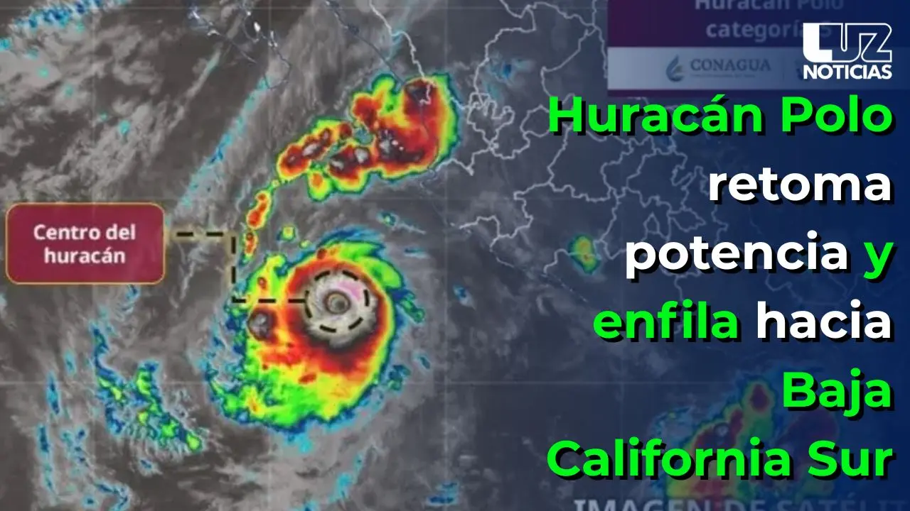 Huracán Polo retoma potencia y enfila hacia Baja California Sur
Huracán Polo retoma potencia y enfila hacia Baja California Sur