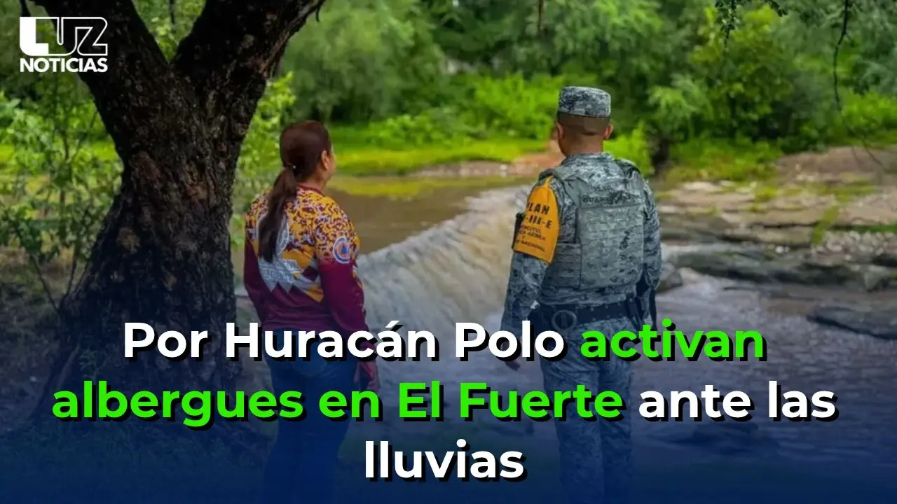 Por Huracán Polo activan albergues en El Fuerte ante las lluvias
Por Huracán Polo activan albergues en El Fuerte ante las lluvias