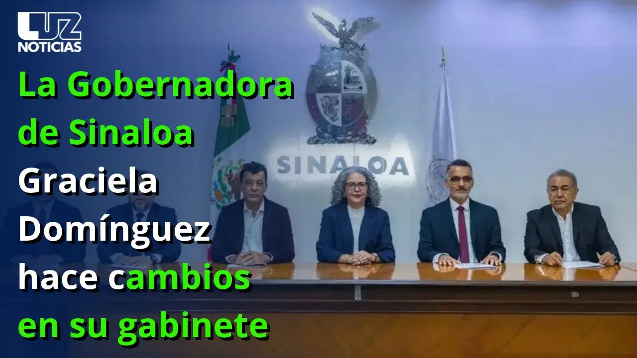 La Gobernadora de Sinaloa Graciela Domínguez hace cambios en su gabinete
