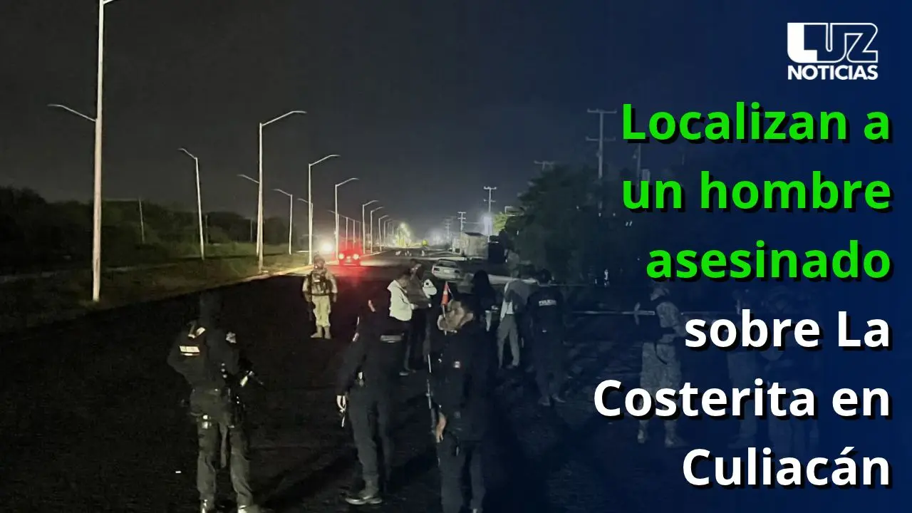 Localizan a un hombre asesinado sobre La Costerita en Culiacán
Localizan a un hombre asesinado sobre La Costerita en Culiacán
