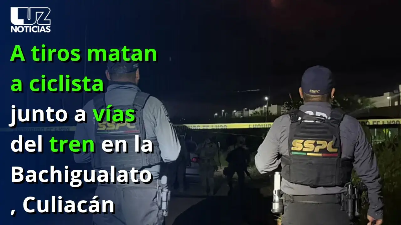 A tiros matan a ciclista junto a vías del tren en la Bachigualato, Culiacán
