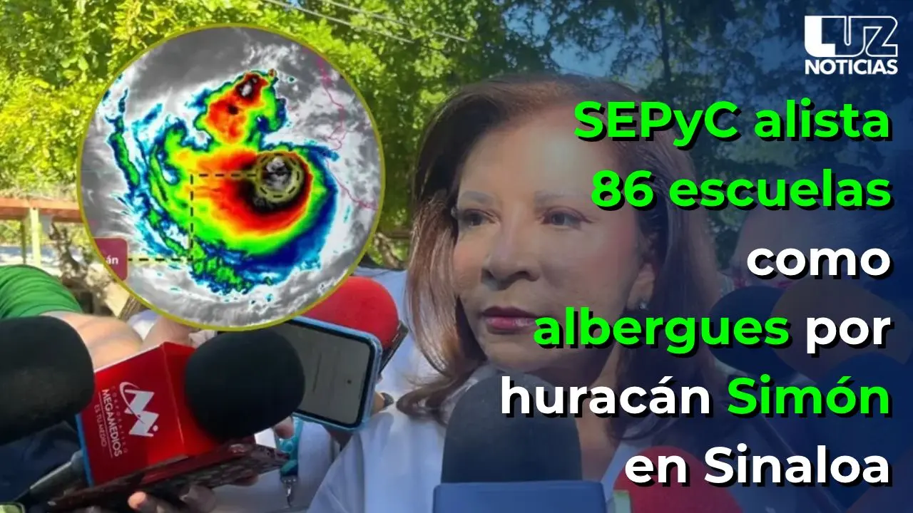 SEPyC alista 86 escuelas como albergues por huracán Simón en Sinaloa
