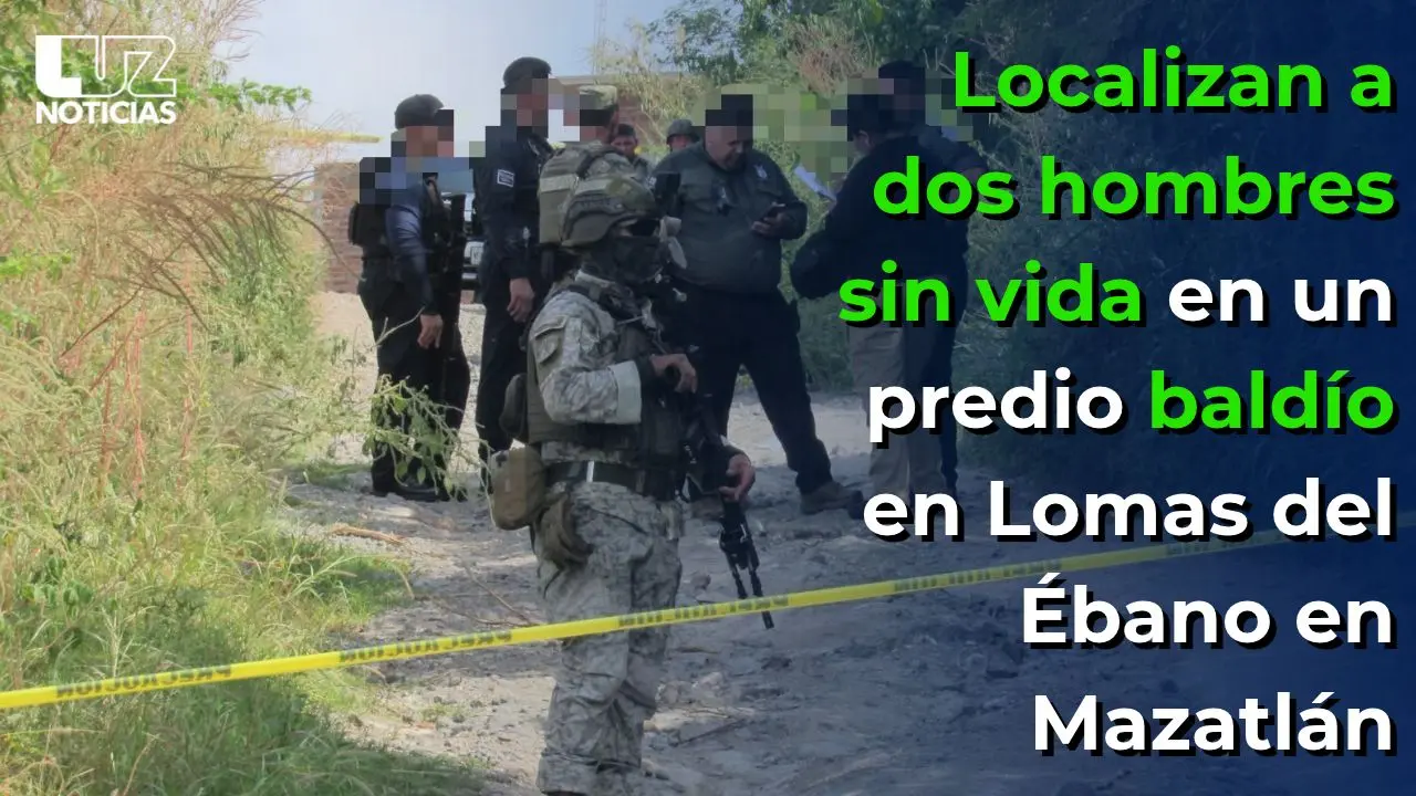 Localizan a dos hombres sin vida en un predio baldío en Lomas del Ébano en Mazatlán
Localizan a dos hombres sin vida en un predio baldío en Lomas del Ébano en Mazatlán