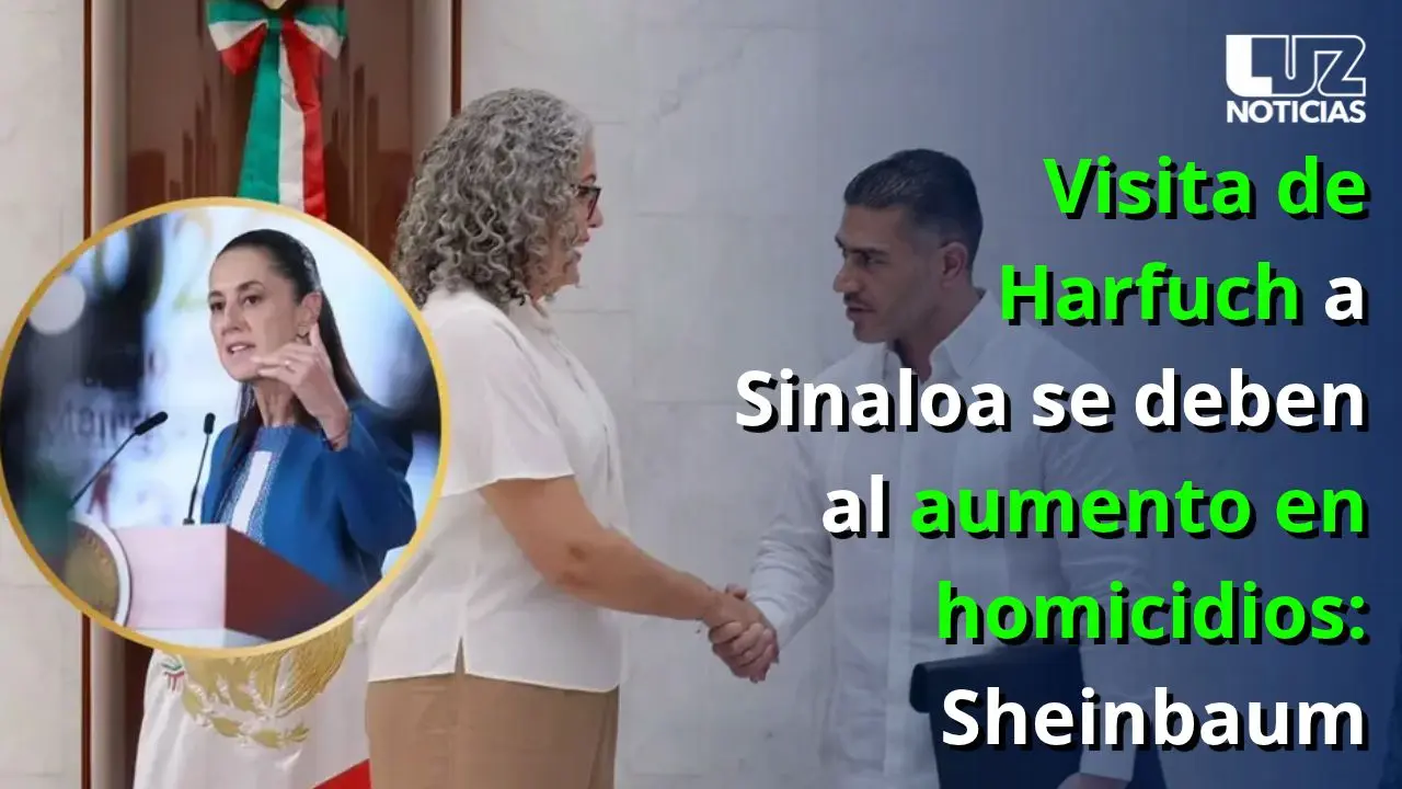 Visita de Harfuch a Sinaloa se deben al aumento en homicidios: Sheinbaum
