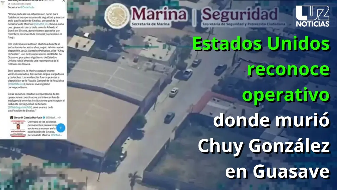 Estados Unidos reconoce operativo donde murió Chuy González en Guasave
Estados Unidos reconoce operativo donde murió Chuy González en Guasave